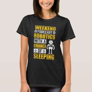 Camiseta Robótica de predicción de fin de semana con una po