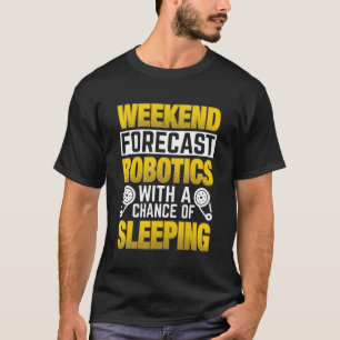 Camiseta Robótica De Pronóstico De Fin De Semana Con Una Po