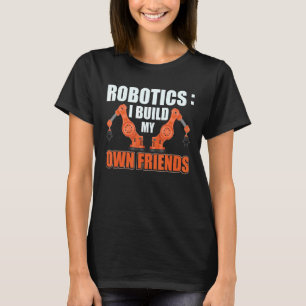 Camiseta Robótica Yo Construyo Mis Propios Amigos Funnfy Ro