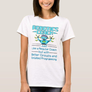 Camiseta Robotics Coach Funny Better Circuits