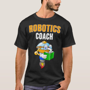 Camiseta Robotics Coach Tee Gift para Robot Training Engine