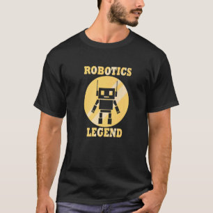 Camiseta Robotics Legend Cita Ingeniero Mecánico