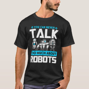 Camiseta Robots Hablan de Ingeniero Robótico Robots