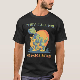 Camiseta Robots - Me Llaman Sr. Mega Bytes - Dinosaurio -