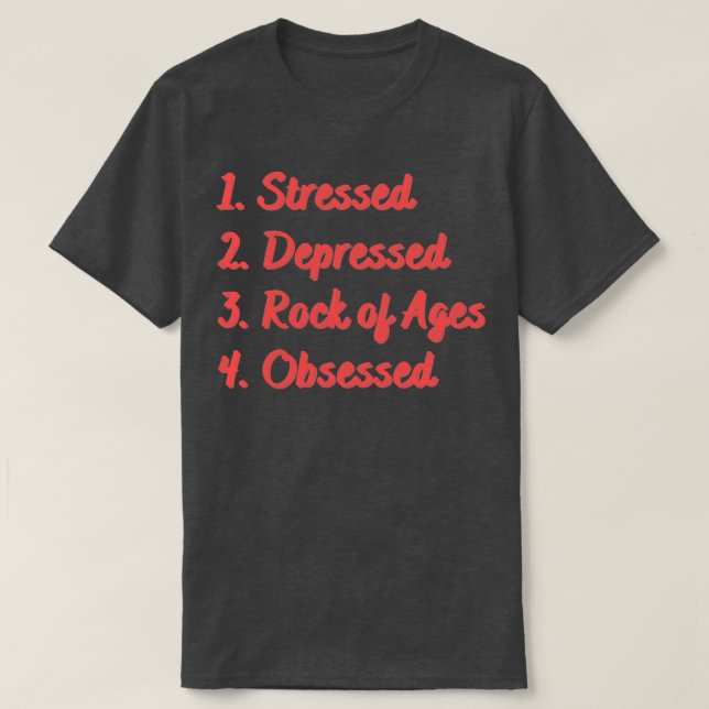 Camiseta Roca de las edades obsesionada estresada deprimida (Diseño del anverso)