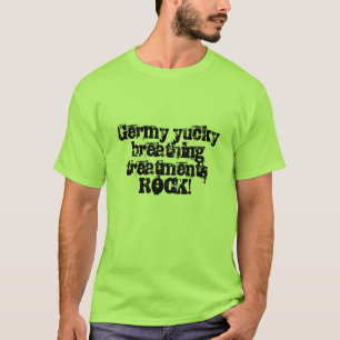 Camiseta ¡ROCA de respiración asquerosa Germy de los