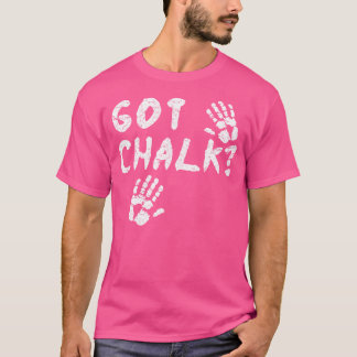 Camiseta Roca divertida para escalar Obtuvo tiza Escalador