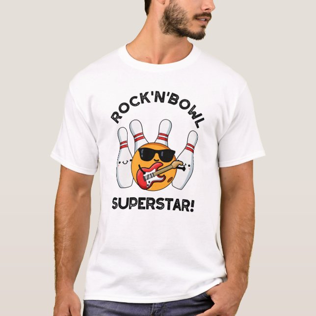 Camiseta Rock And Bowl Superstar Funny Bowling Pun (Anverso)