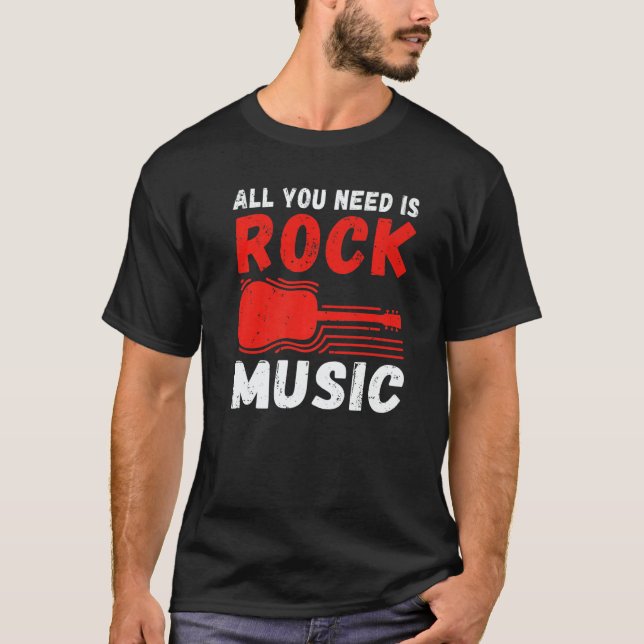 Camiseta Rock and Roll Rocker All you need is Rock Music   (Anverso)