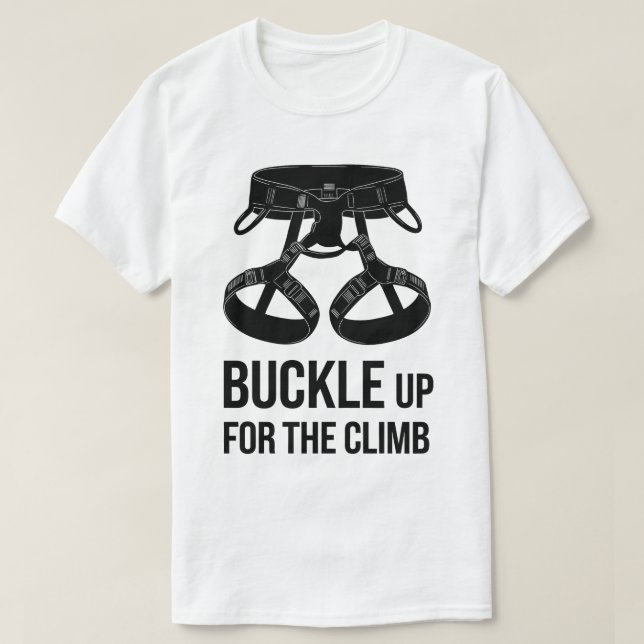 Camiseta Rock Climbing Buckle Up Motivational Graphic (Diseño del anverso)