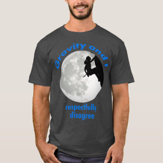 Camiseta Rock Climbing Chica Gravity y yo respetuosamente d