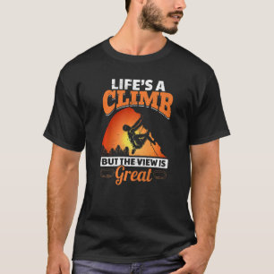 Camiseta Rock Climbing Life es una escalada pero la vista e