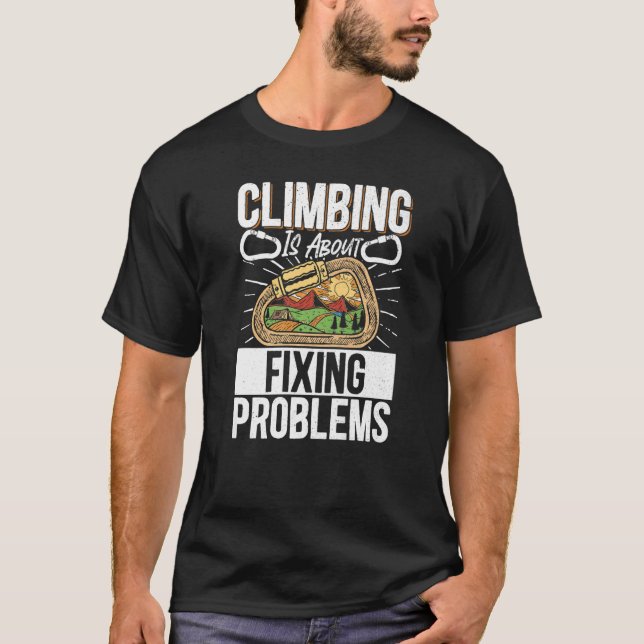 Camiseta Rock Climbing Mountaineer Bouldering Climbing Is A (Anverso)