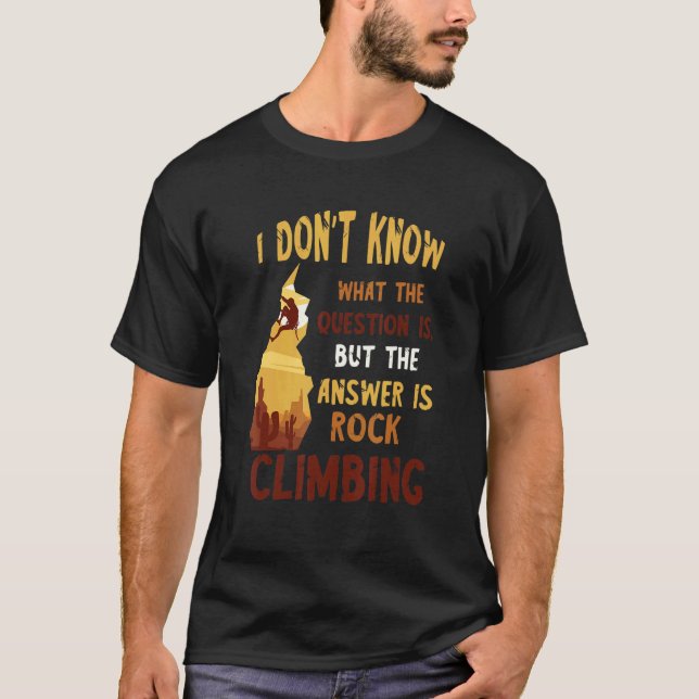 Camiseta Rock Climbing The Answer Mountain Climbing Boulder (Anverso)
