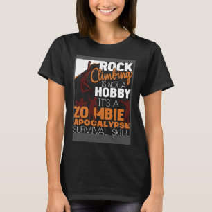 Camiseta Rock Climbing Zombie Apocalypse Survival Skill Roc