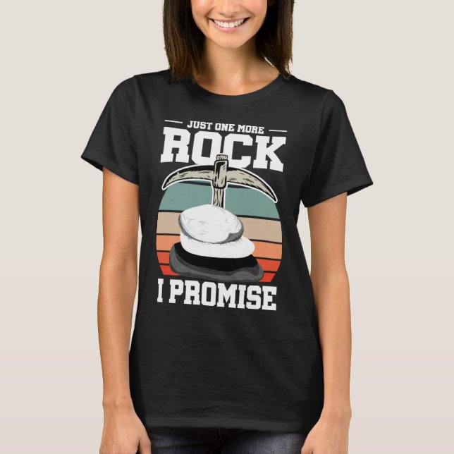 Camiseta Rock Collector Just One More Rock I Promise Geolog (Anverso)