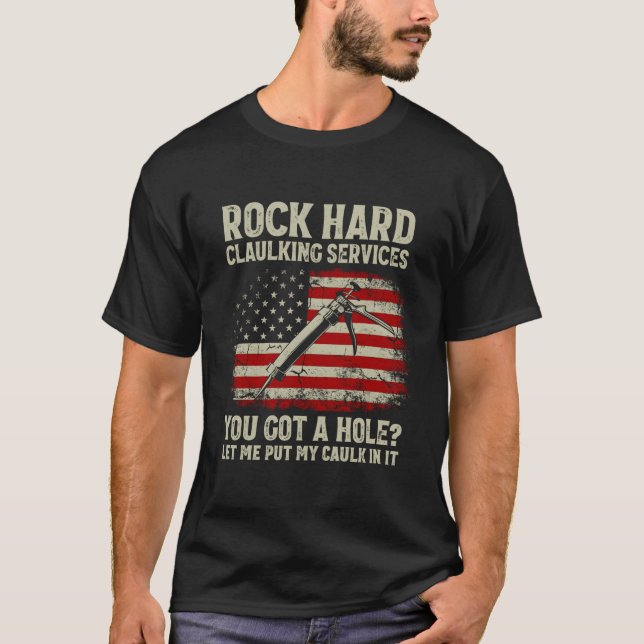 Camiseta Rock Hard Cauling Services Tienes Hole Let Me Pu (Anverso)