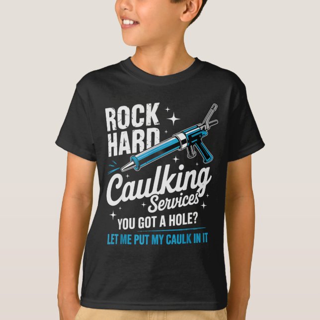 Camiseta Rock Hard Caulking Service Funny Adult Humor  (Anverso)