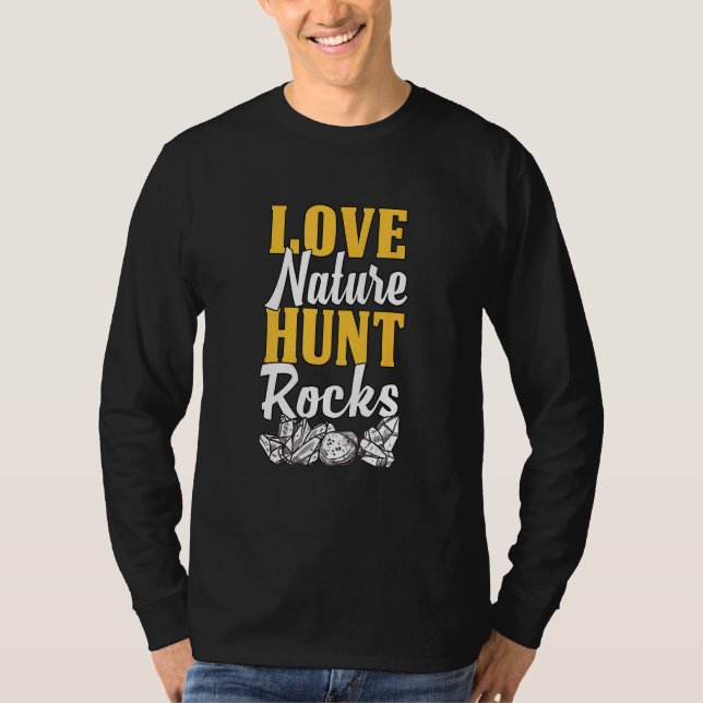 Camiseta Rock Hunting Mineral Hunter Love Nature Hunt Rocks (Anverso)