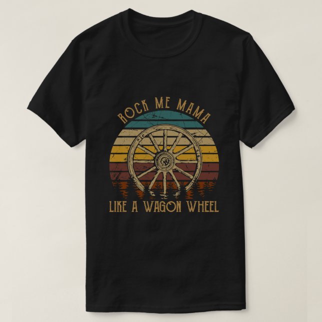 Camiseta Rock Music Me Mama Like A Wagons Whesician Lo (Diseño del anverso)