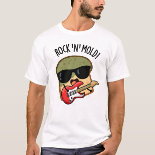 Camiseta Rock n Mold Funny Bread Pun