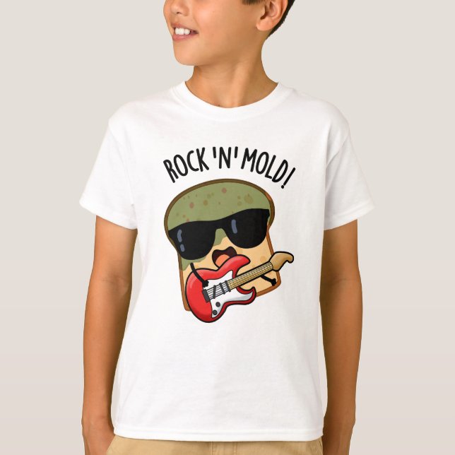 Camiseta Rock n Mold Funny Bread Pun (Anverso)