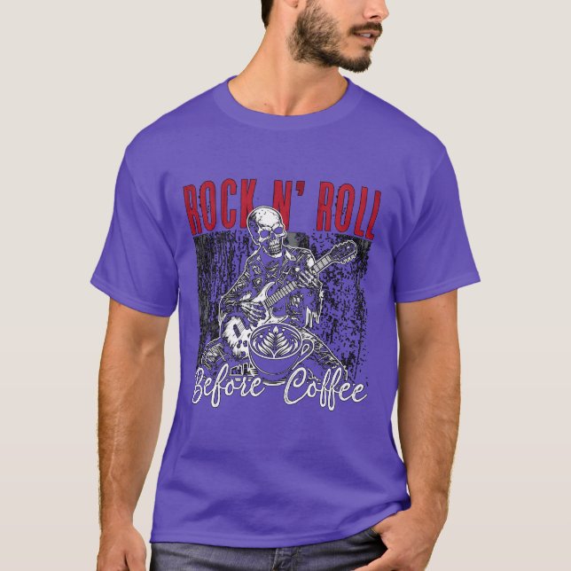 Camiseta Rock N Roll Before Coffee 80s Music Coffee Lover f (Anverso)
