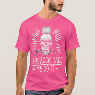Camiseta Rock punk me hizo hacerlo