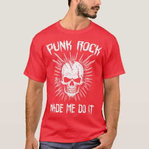 Camiseta Rock punk me hizo hacerlo 1