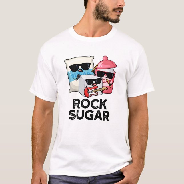 Camiseta Rock Sugar Funny Food Pun (Anverso)
