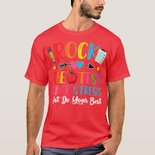 Camiseta Rock The Test Day Enseñanza No Stress Do Your Bes