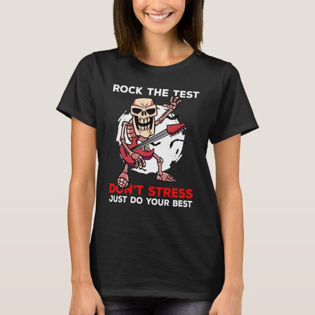 Camiseta Rock The Test Day Funny Teacher Student Testing Ex (Anverso)