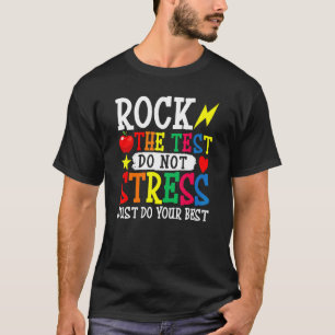Camiseta Rock The Test Do Not Stress Testing Teachate Test