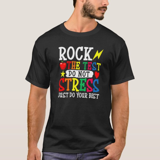 Camiseta Rock The Test Do Not Stress Testing Teachate Test (Anverso)