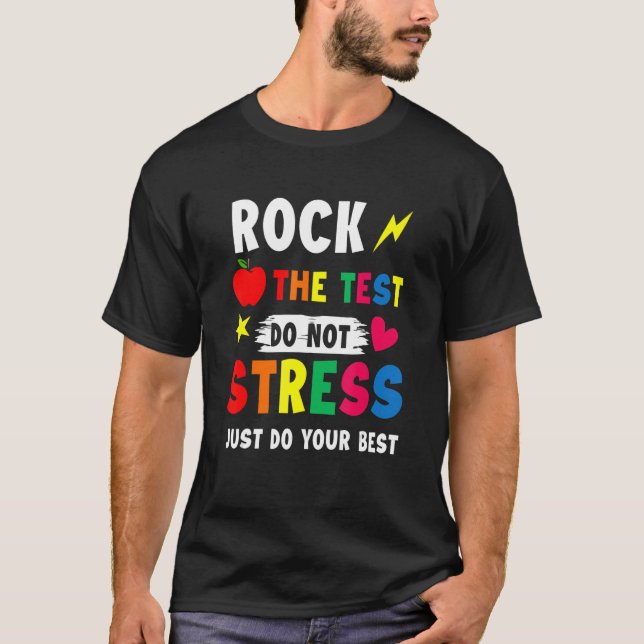Camiseta Rock the Test Don t Stress Testing Day Teacher Stu (Anverso)
