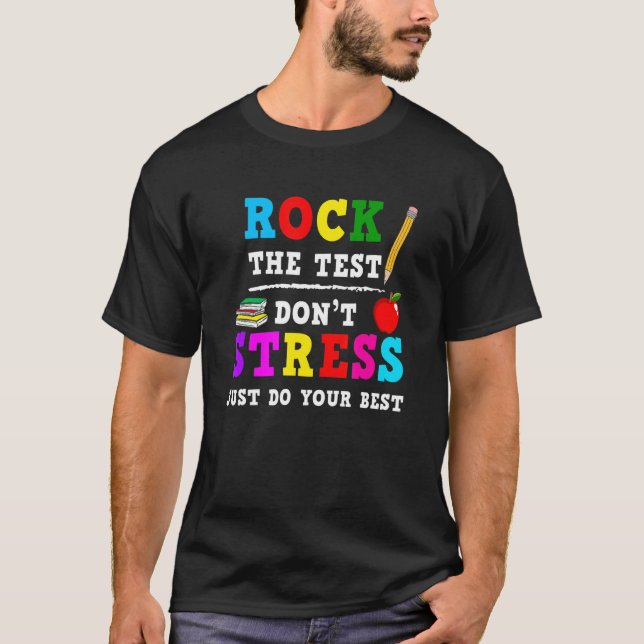 Camiseta Rock the Test Don't Stress Testing Day Teacher Stu (Anverso)