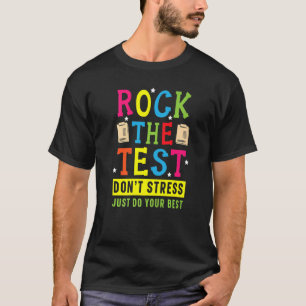 Camiseta Rock The Test For A Test Teachate Test Day