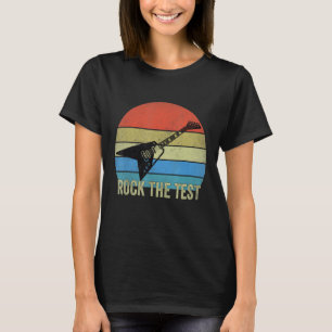 Camiseta Rock The Test Guitar Teacher Test Day Testing Day