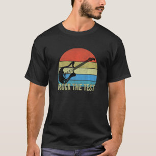 Camiseta Rock The Test Guitar Teacher Test Day Testing Day