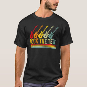Camiseta Rock The Test Guitar Teacher Test Day Testing Day