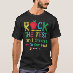 Camiseta Rock The Test Just Do Your Best Testing Day Teach