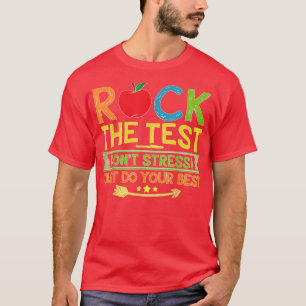 Camiseta Rock The Test Just Do Your Funny Testing Day