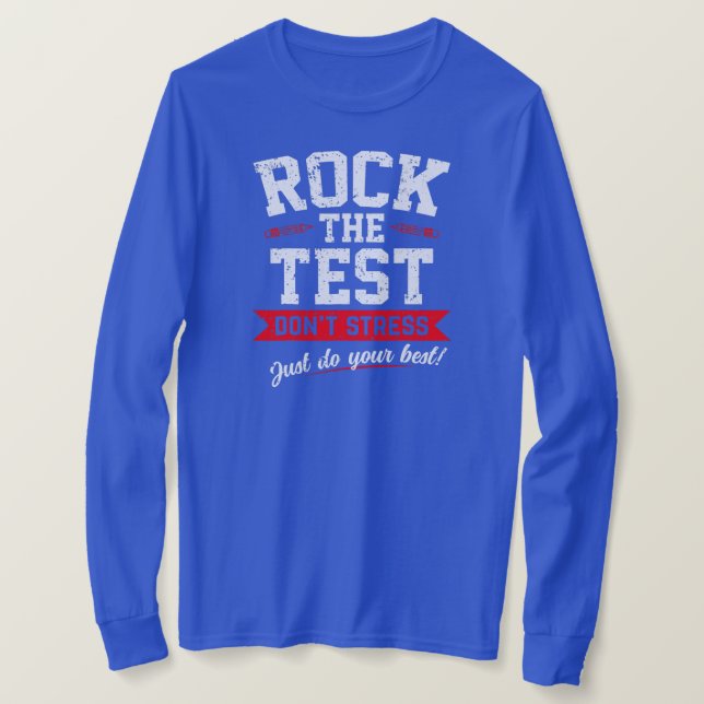 Camiseta Rock the Test No Stress Just Do Your Best Test (Anverso del diseño)