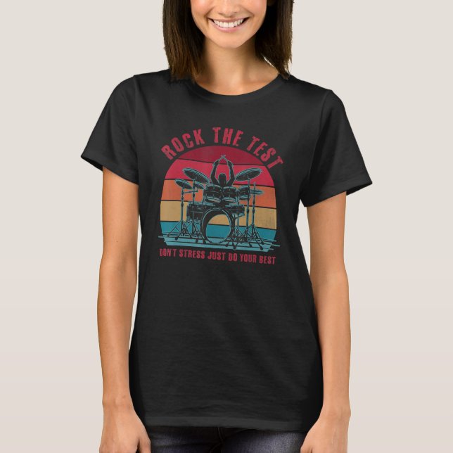 Camiseta Rock The Test No Stress Test Day Funny Testing D (Anverso)