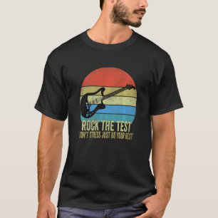 Camiseta Rock The Test No Stress Test Day Testing Day Te