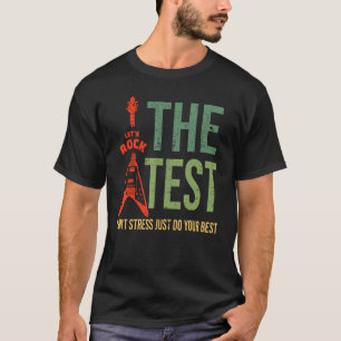 Camiseta Rock The Test No Stress Test Day Testing Day Te