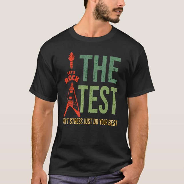 Camiseta Rock The Test No Stress Test Day Testing Day Te (Anverso)