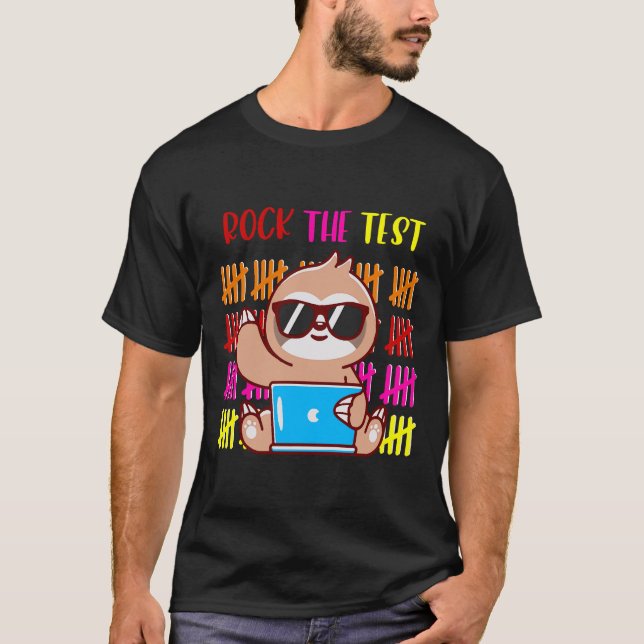 Camiseta Rock The Test Sloth Teacher Test Day Test Day F (Anverso)