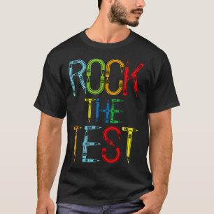 Camiseta Rock The Test Teacher Test Day Funny Testing Day T