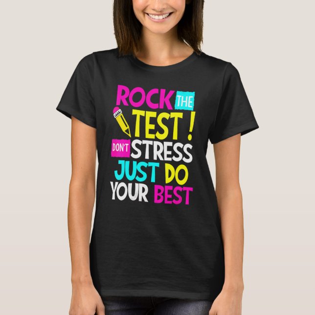 Camiseta Rock The Test Teacher Test Day Test Day Testing Da (Anverso)